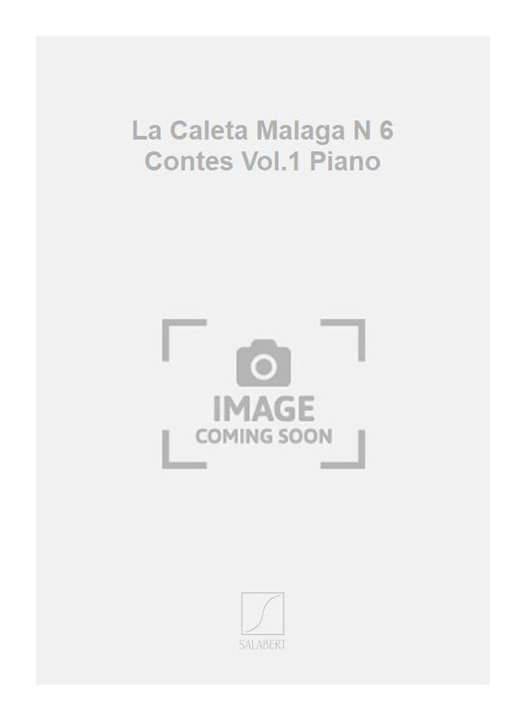 La Caleta Malaga N 6 Contes Vol.1 Piano